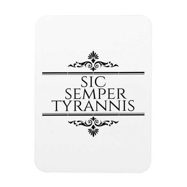Imán Sic Semper Tyrannis (Vertical)
