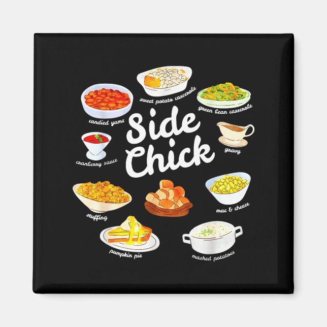 Imán Side Chick Funny Thanksgiving Foodie Friendsgiving (Frente)