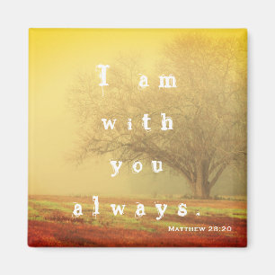 Imán "Siempre estoy contigo" Mateo 28:20 Biblia Verse