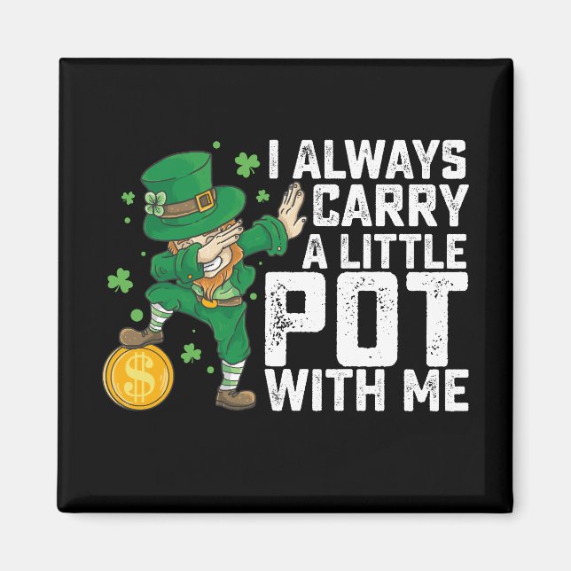 Imán Siempre Llevo Una Pequeña Olla Conmigo St Patrick' (Frente)