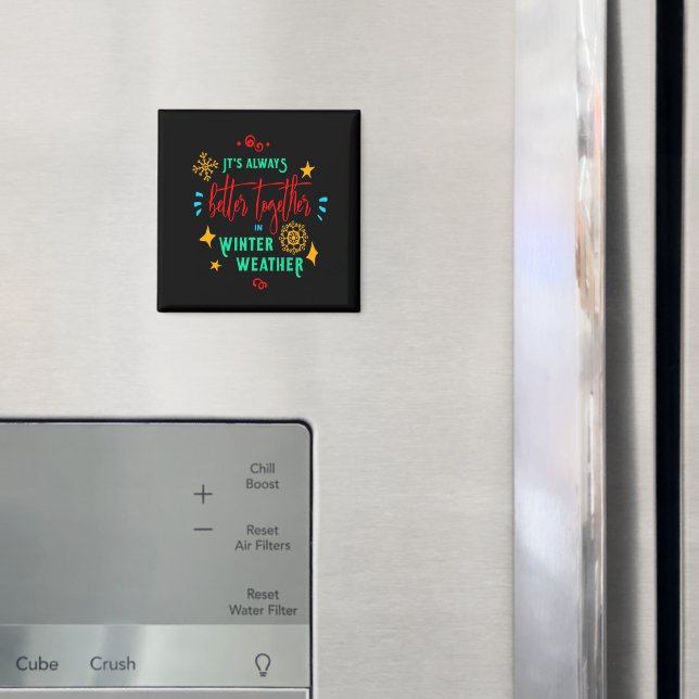 Imán Siempre mejor juntos en Navidad del clima invernal (In situ (nevera))