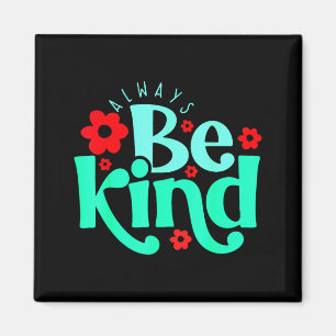 Imán Siempre Sé Amable Frase Inspiradora Día Mundial de