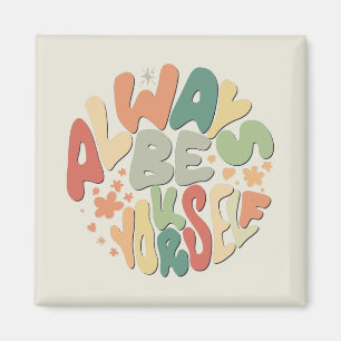 Imán Siempre sé tú mismo - Otoño Inspirador