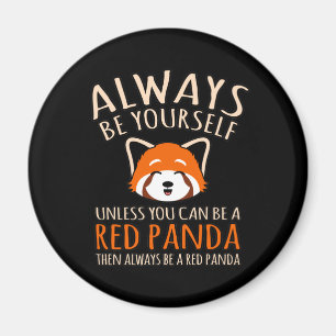 Imán Siempre ser un panda rojo Mascota animal pandas am
