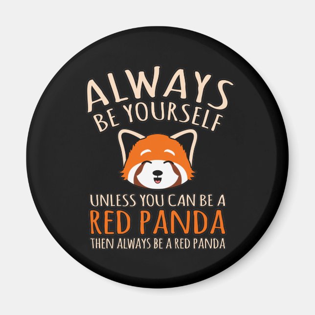 Imán Siempre ser un panda rojo Mascota animal pandas am (Frente)