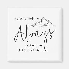 Imán Siempre Toma el Camino Alto Motivacional