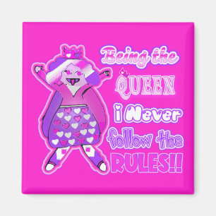 Imán Siendo la reina, nunca sigo las reglas
