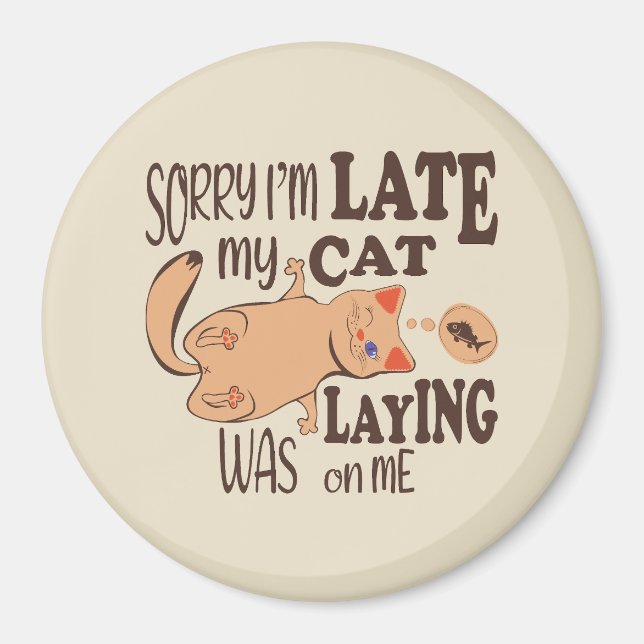 Imán Siento haber llegado tarde cuando mi gato se posó  (Frente)