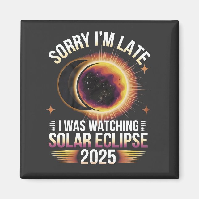 Imán Siento llegar tarde viendo el eclipse solar 2025 (Frente)