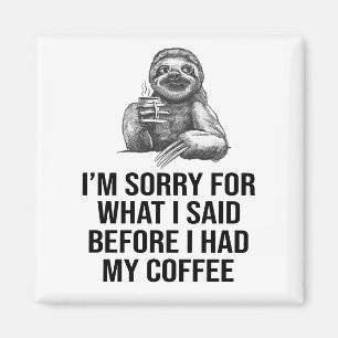 Imán Siento Lo Que Dije Antes De Tomar Mi Café