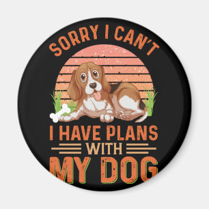 Imán Siento no poder tener planes con mi perro