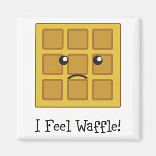 Imán ¡Siento Waffle!