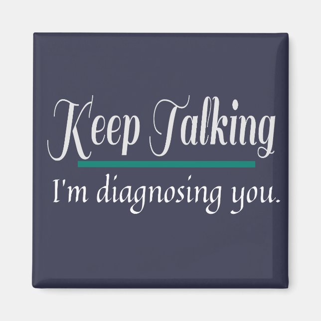 Imán Sigue hablando de diagnosticar a tu médico (Frente)