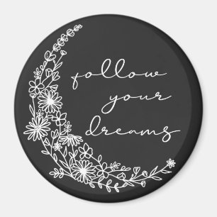 Imán Sigue tu luna floral de sueños en blanco