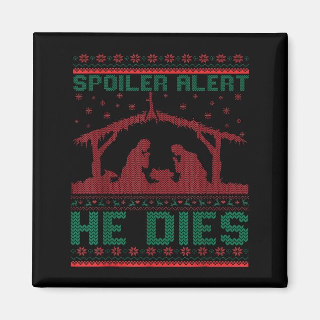 Imán Siler Alert He Dies Christmas Jumper Funny Nativit (Frente)