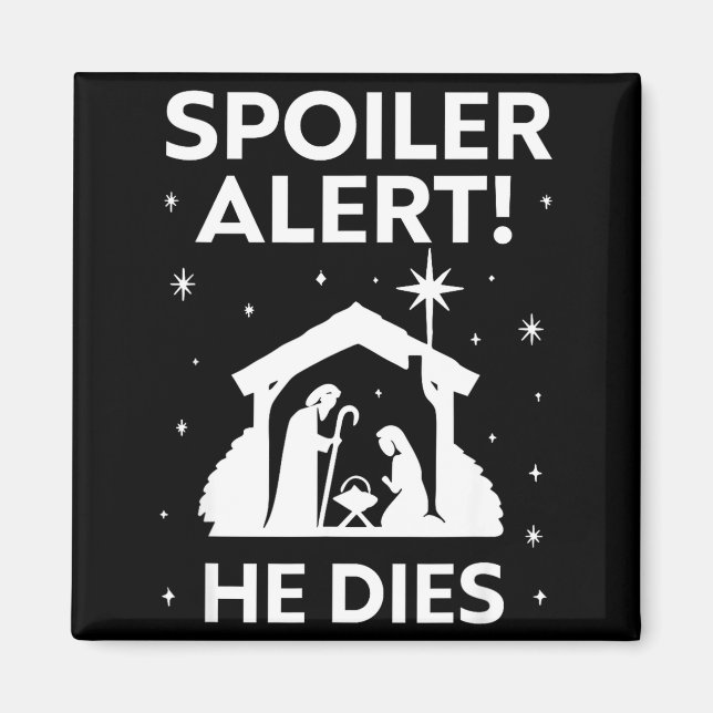 Imán Siler Alert He Dies, Funny Christmas, Nativity Sce (Frente)