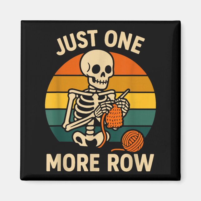 Imán Silly Crocheting More Crochet Just Skeleton Lover  (Frente)