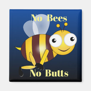 Imán Sin abejas No Butts Magnet