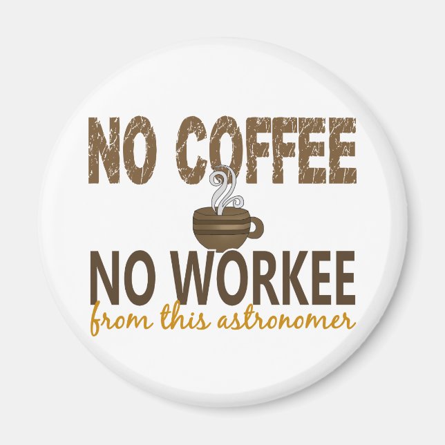 Imán Sin café sin astrónomo de trabajo (Frente)