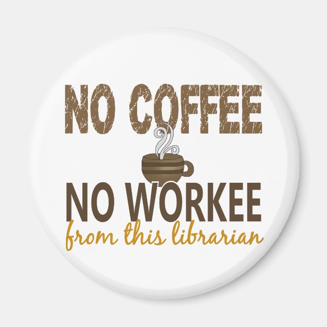 Imán Sin café sin bibliotecario laboral (Frente)