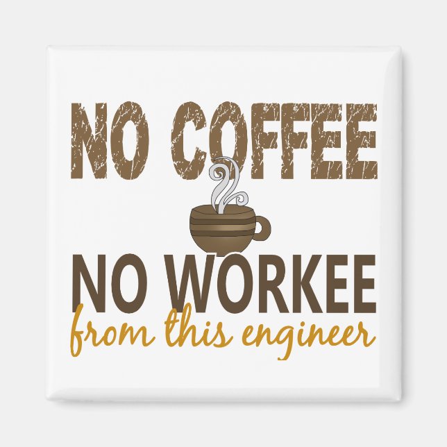 Imán Sin Café Sin Ingeniero Laboral (Frente)