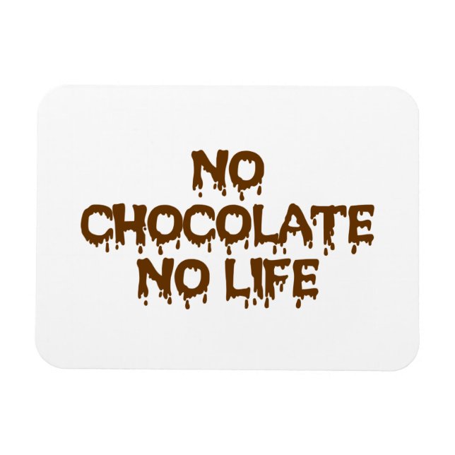 IMÁN SIN CHOCOLATE NI VIDA (Horizontal)