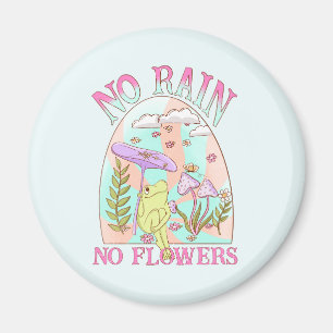 Imán Sin lluvia, sin flores - Flores y hongos vibrantes