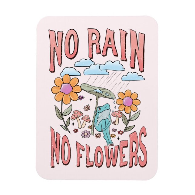 Imán Sin lluvia, sin flores - Inspirador florero vibran (Vertical)