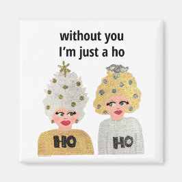 Imán Sin ti solo soy un Ho