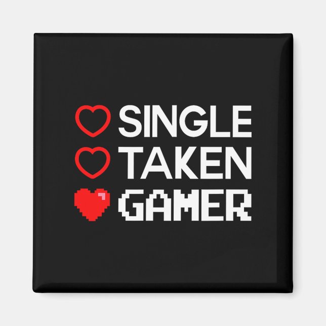 Imán Single Taken Gamer Valentines Day Gaming Heart Fun (Frente)