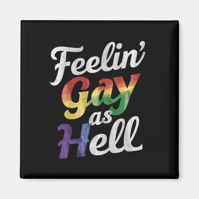 Imán Sintiéndose gay como el infierno Orgullo LGBT  (Frente)