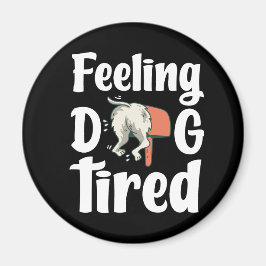 Imán Sintiéndose perro cansado perro divertido 