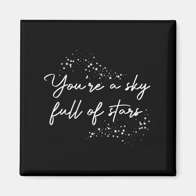 Imán Sitive Motivational Youre A Sky Full Of Stars Up  (Frente)