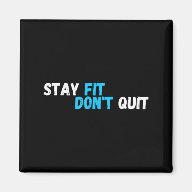 Imán Sitive Stay Fit Dont Quit Workout Fitness Gym  (Frente)