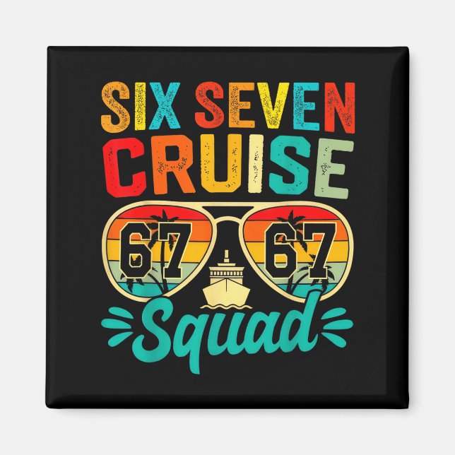 Imán Six Seven 67 Cruise Squad 2025 Funny Kids Cruise M (Frente)