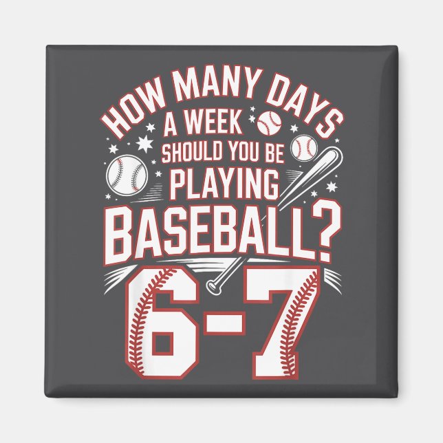Imán Six Seven Baseball Meme How Many Days 6-7  (Frente)