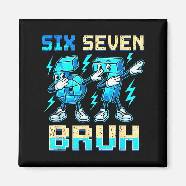 Imán Six Seven Dabbing Cool Meme Bruh 67 Funny Dab Numb (Frente)