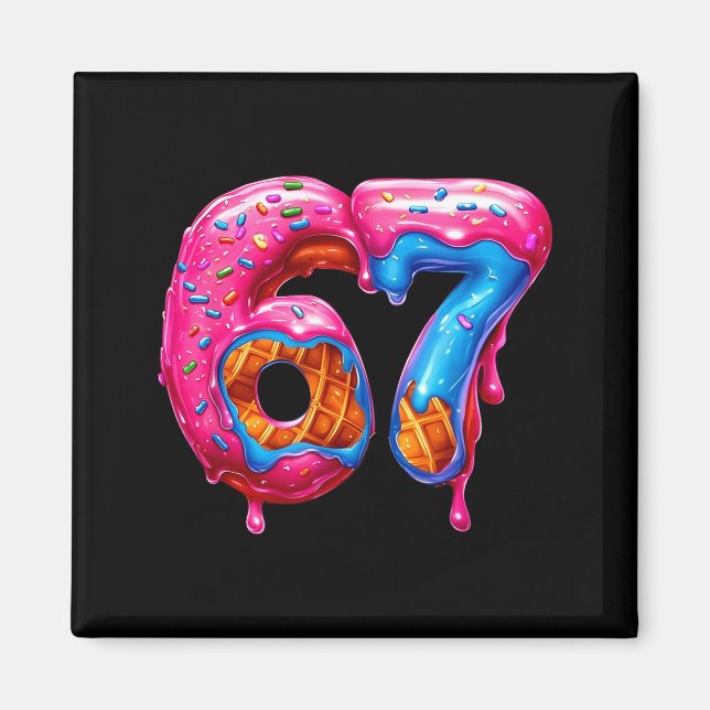 Imán Six Seven Donut Ice Cream Drip Cool Meme Funny 67  (Frente)