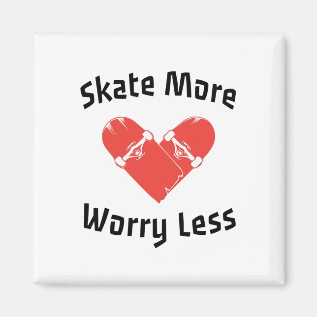 Imán Skate Más Preocupación Menos - Patinaje Gracioso (Frente)