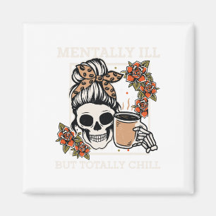 Imán Skeleton Mentalmente Enfermo Pero Chill Halloween 