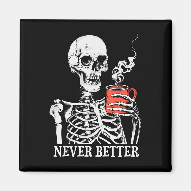 Imán Skeleton Nunca Mejor Bebe Café Hallow (Frente)
