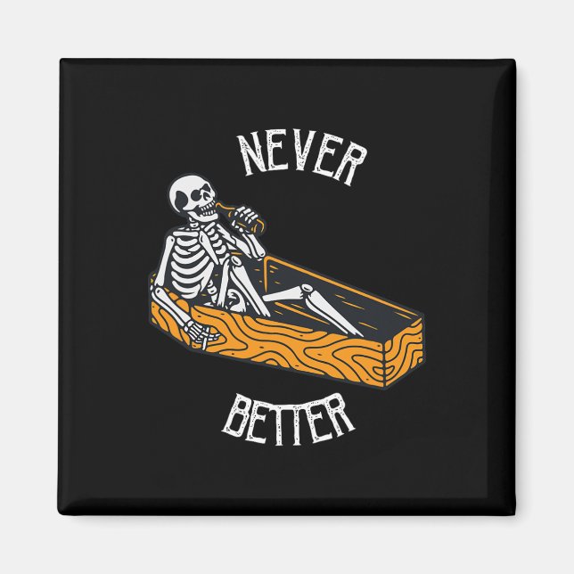 Imán Skeleton Nunca Mejor En El Hallowee De Coffin (Frente)