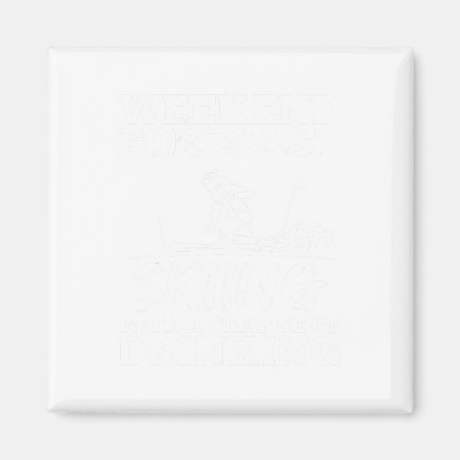 Imán Ski Skiing Drinking Chance Beer Wine Alcohol Funny (Frente)