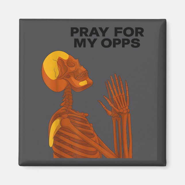 Imán Skull Pray For My Opps 2026  (Frente)