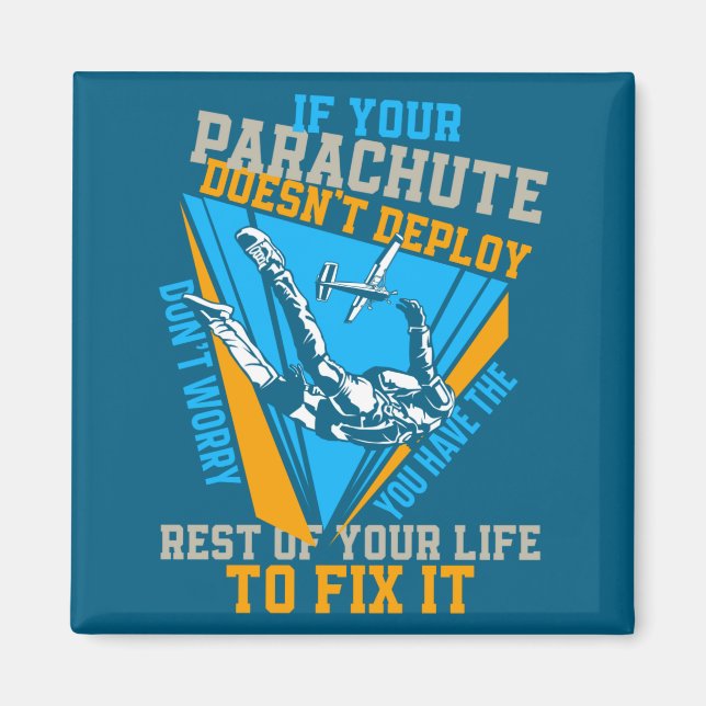 Imán Skydiving If Your Parachute Doesnt Deploy Dont  (Frente)