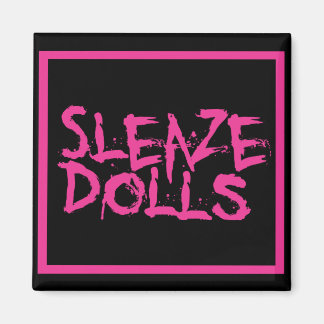 Imán Sleaze Dolls Magnet