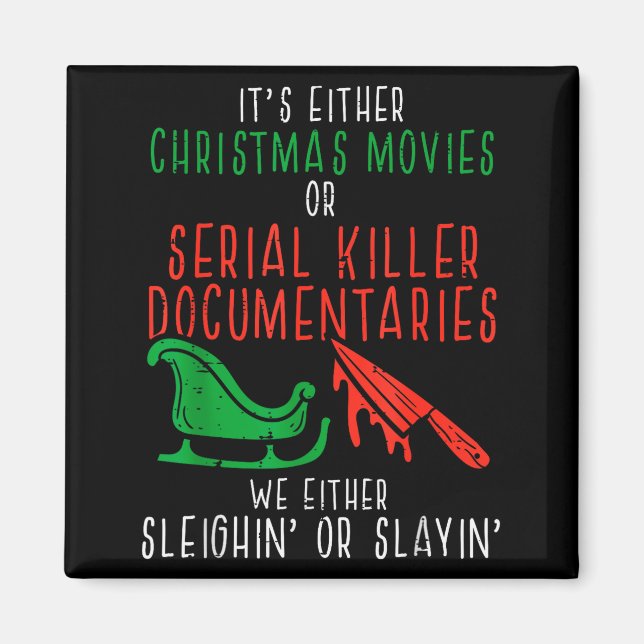 Imán Sleighin Or Slayin Christmas Movie Funny Xmas Men  (Frente)