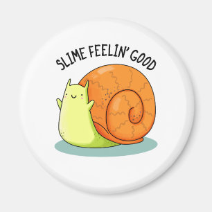 Imán Slime Feelin Good Funny Snail Pun
