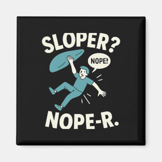 Imán Sloper Nope-r. Rock Climbing Humor White Teal 
