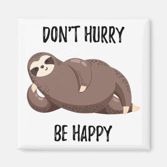 Imán Sloth Says | No se deprisa por ser feliz (Frente)